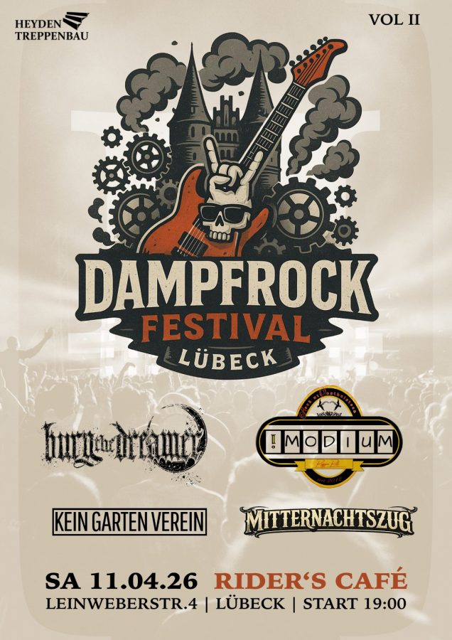 II Dampfrock Festival „Kein Garten Verein“ & „!modium“ & Bury the Dreamer“ & „Mitternachtszug“